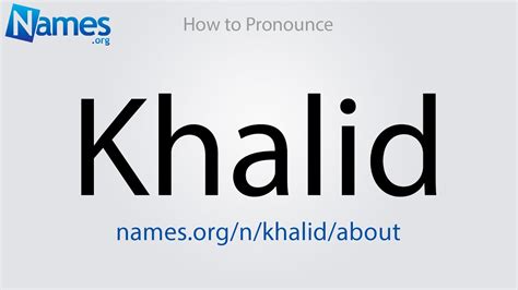 how do you pronounce khalid.